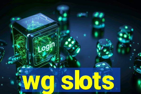 wg slots